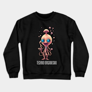 Techno Shirt - Techno Organism - Catsondrugs.com - rave, edm, festival, techno, trippy, music, 90s rave, psychedelic, party, trance, rave music, rave krispies, rave flyer Crewneck Sweatshirt